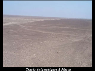 Tracés énigmatiques à Nasca 