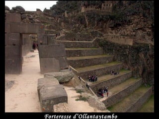 Forteresse d’Ollantaytambo
 