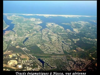Tracés énigmatiques à Nasca, vue aérienne
 