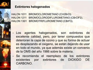 Extintores halogenadosHALON 1011   BROMOCLOROMETANO (CH2BrCl)