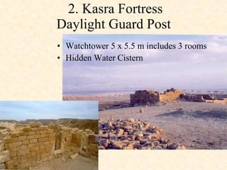 2. Kasra Fortress Daylight Guard Post  Watchtower 5 x 5.5 m includes 3 rooms Hidden Water Cistern 