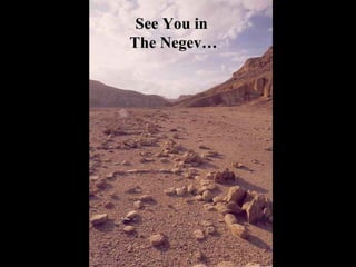 See You in  The Negev… 