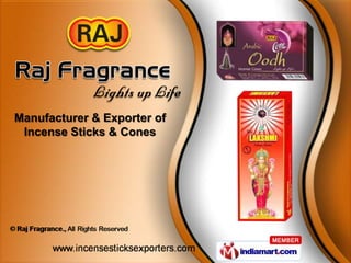 Manufacturer & Exporter of
 Incense Sticks & Cones
 