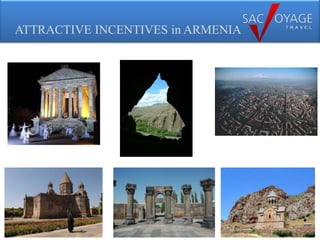 ATTRACTIVE INCENTIVES in ARMENIA
 