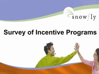 Survey of Incentive Programs 