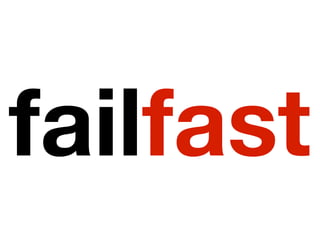 failfast
 