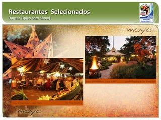 Restaurantes  Selecionados (Jantar Típico com Show) 