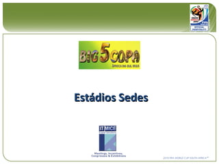 Estádios Sedes 