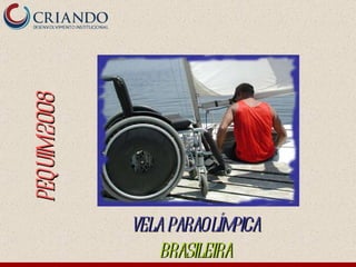 PEQUIM 2008 VELA PARAOLÍMPICA BRASILEIRA 
