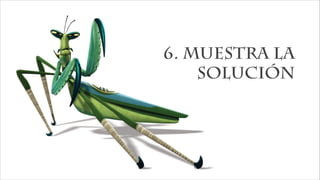 6. Muestra la
solución
 