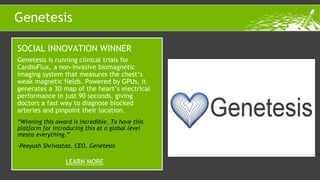 Genetesis is running clinical trials for
CardioFlux, a non-invasive biomagnetic
imaging system that measures the chest’s
w...
