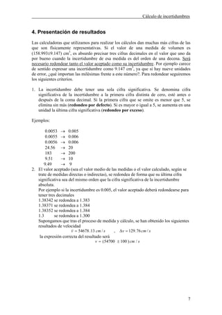 Cálculo de incertidumbres


4. Presentación de resultados
Las calculadoras que utilizamos para realizar los cálculos dan m...