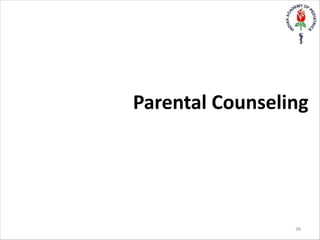 Parental Counseling
36
 