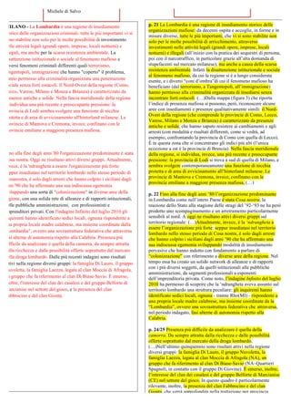   	
  
MILANO - La Lombardia è una regione di insediamento
storico delle organizzazioni criminali: tutte le più importanti...