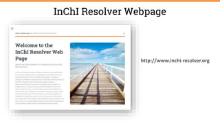 InChI Resolver Webpage
http://www.inchi-resolver.org
 