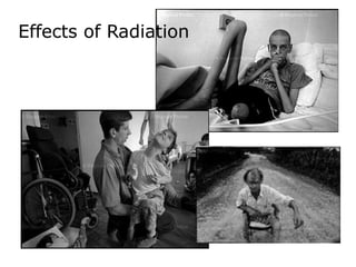 Effects of Radiation
 