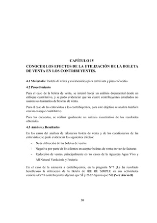 30
CAPÍTULO IV
CONOCER LOS EFECTOS DE LA UTILIZACIÓN DE LA BOLETA
DE VENTA EN LOS CONTRIBUYENTES.
4.1 Materiales: Boleta d...