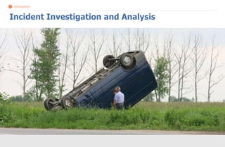Incident Investigation and Analysis
> Introduction
 
