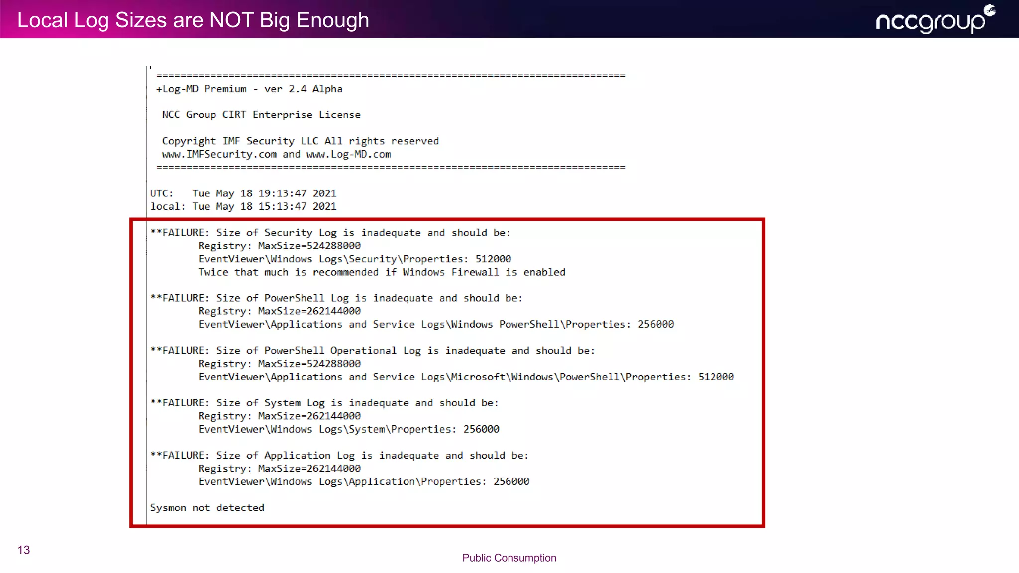 Local Log Sizes are NOT Big Enough
13
Public Consumption
 