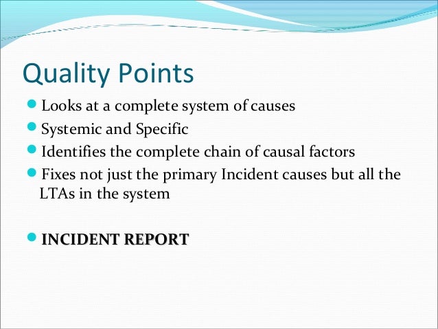 integration of quality into incident investigation processes the serious incident report system provides the chain of command