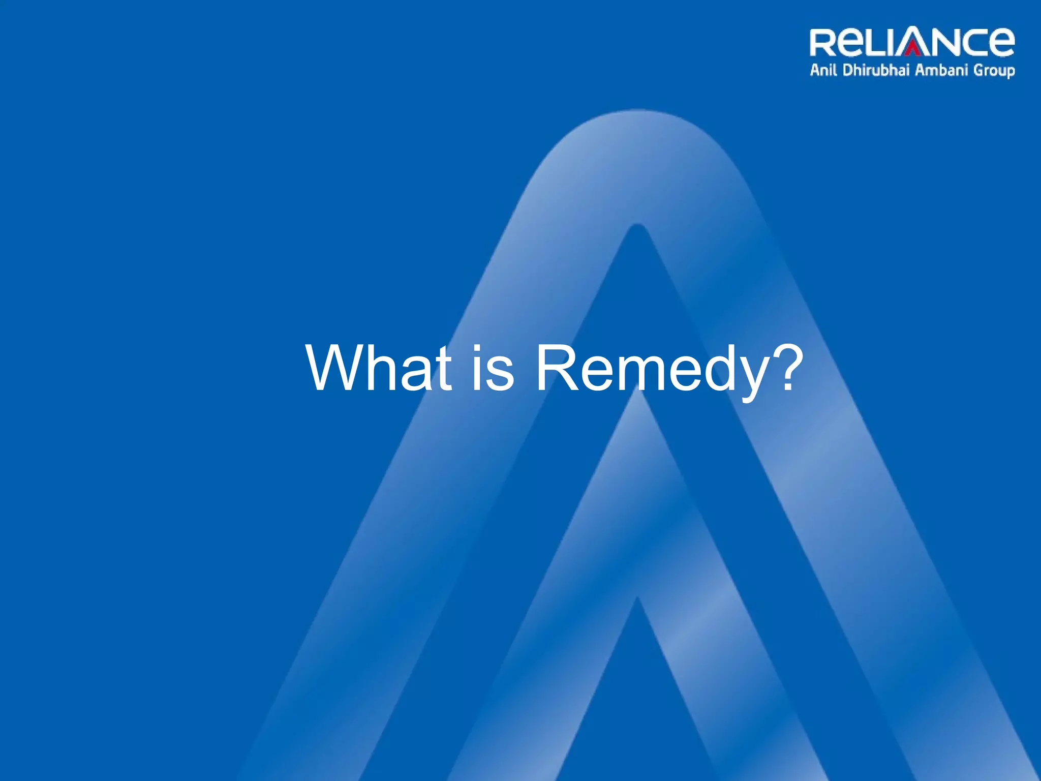 What is Remedy? 
 
