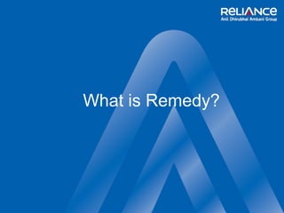 What is Remedy? 
 
