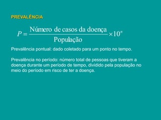 Incidência e prevalência | PPT