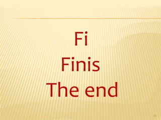 Fi
Finis
The end
54
 