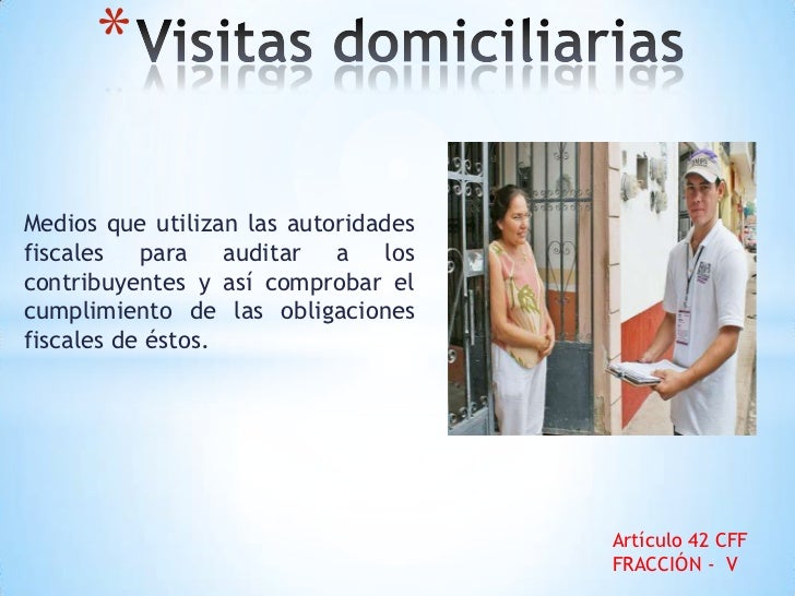 Procedimiento de una visita domiciliaria