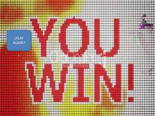 ¿PLAY
AGAIN?
 