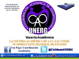 Fan Page: Coordinación
Académica
de Odontología UNERG
 