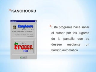 *


    *Este programa hace saltar
     el cursor por los lugares
     de la pantalla que se
     deseen    mediante    un
     barrido automático.
 