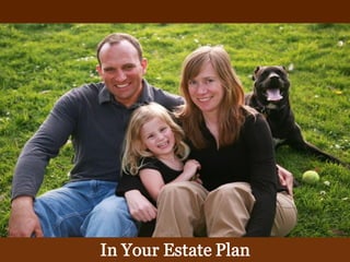 Including the Family Pet In Your Estate Plan