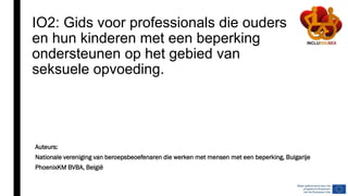 Incluedusex project io2 final nl version | PPT