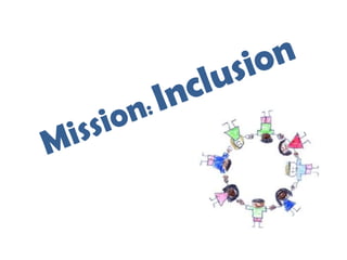 Mission: Inclusion 