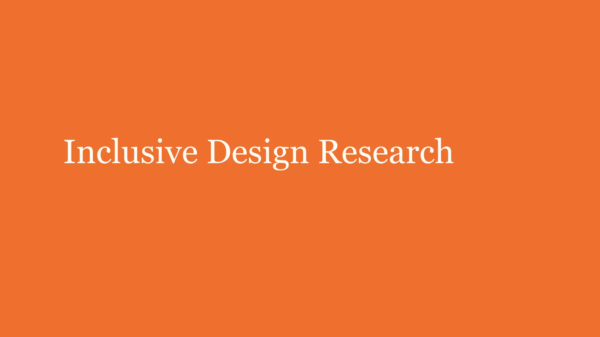 Inclusive Design Research
 