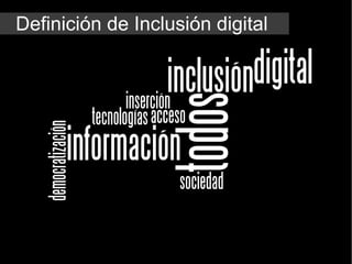 Definición de Inclusión digital 