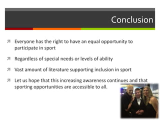Conclusion In Sports Inclusion in Sport | PPTX