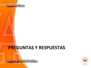PREGUNTAS Y RESPUESTAS
 