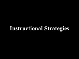 Instructional Strategies 