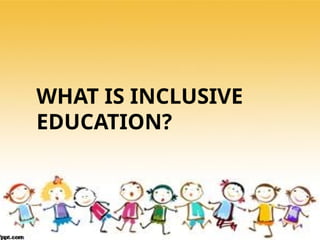 Inclusive-Education-and-its-relevance-to-ELT.pptx