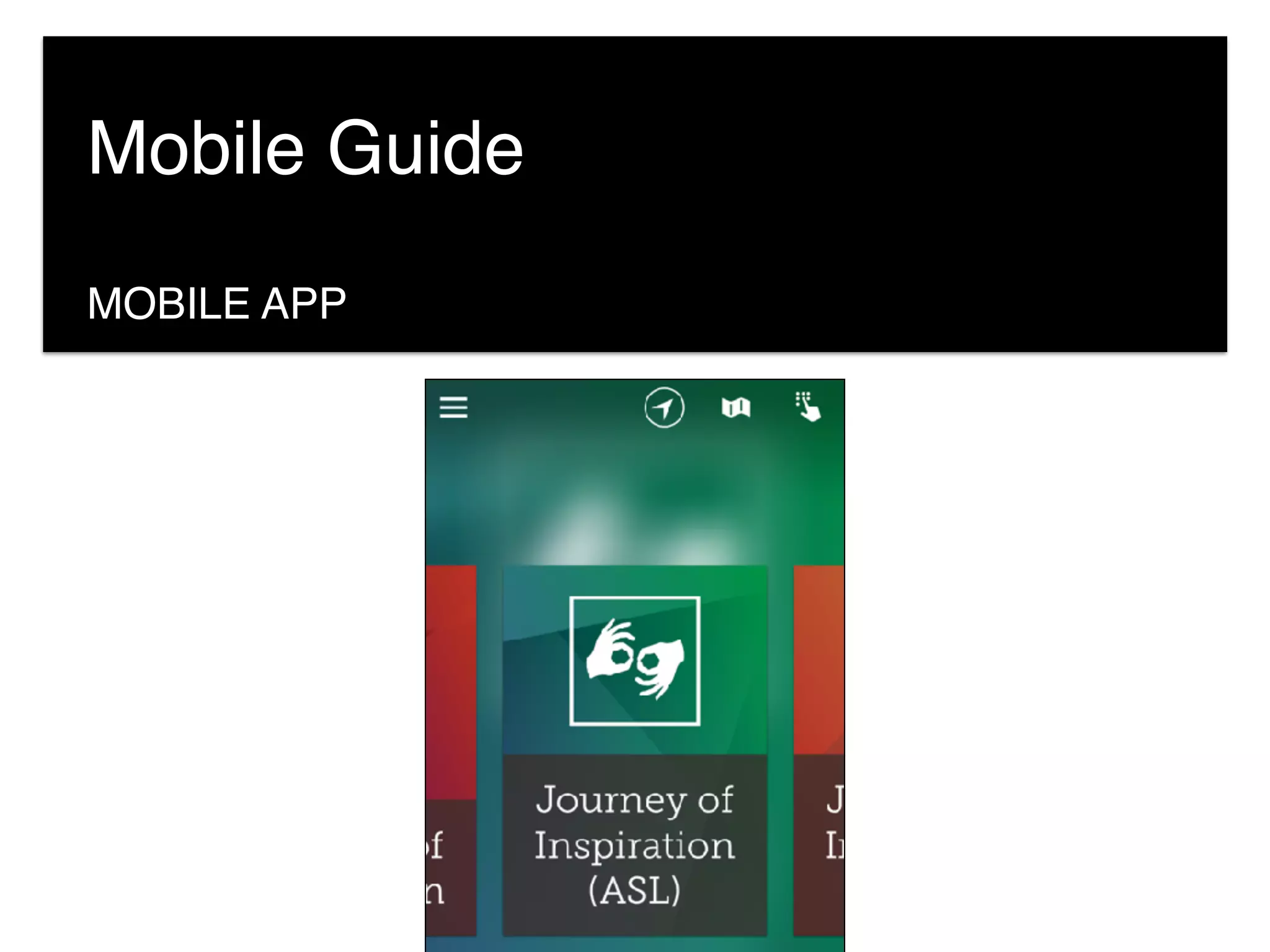 MOBILE APP
Mobile Guide
 