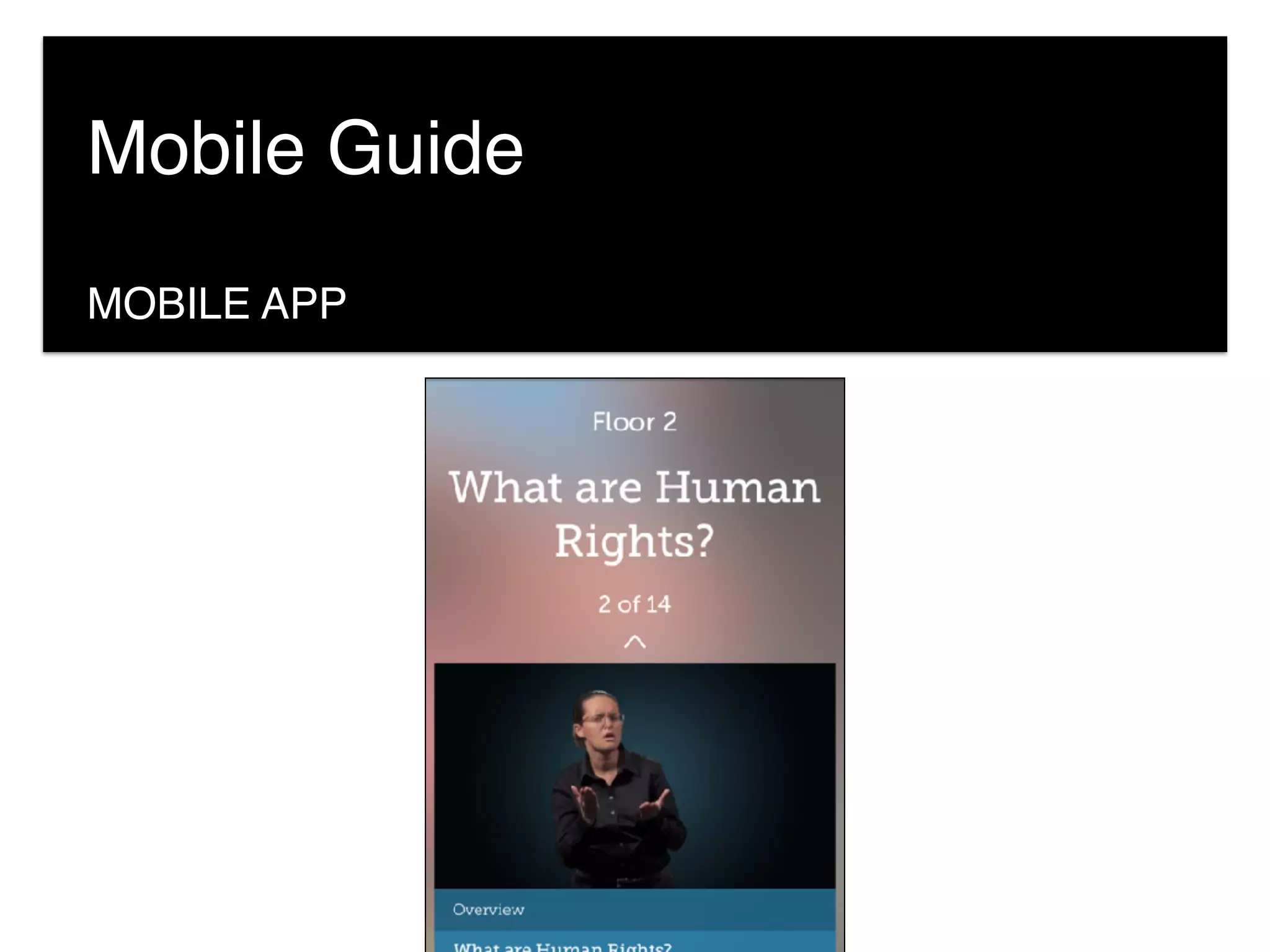 MOBILE APP
Mobile Guide
 