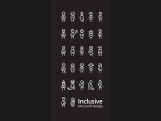 Microsoft Design
Inclusive
 
