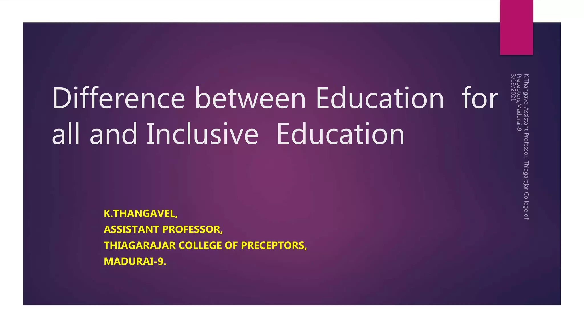 DIFFERENCE BETWEEN EDUCATION FOR ALL AND INCLUSIVE EDUCATION | PPTX