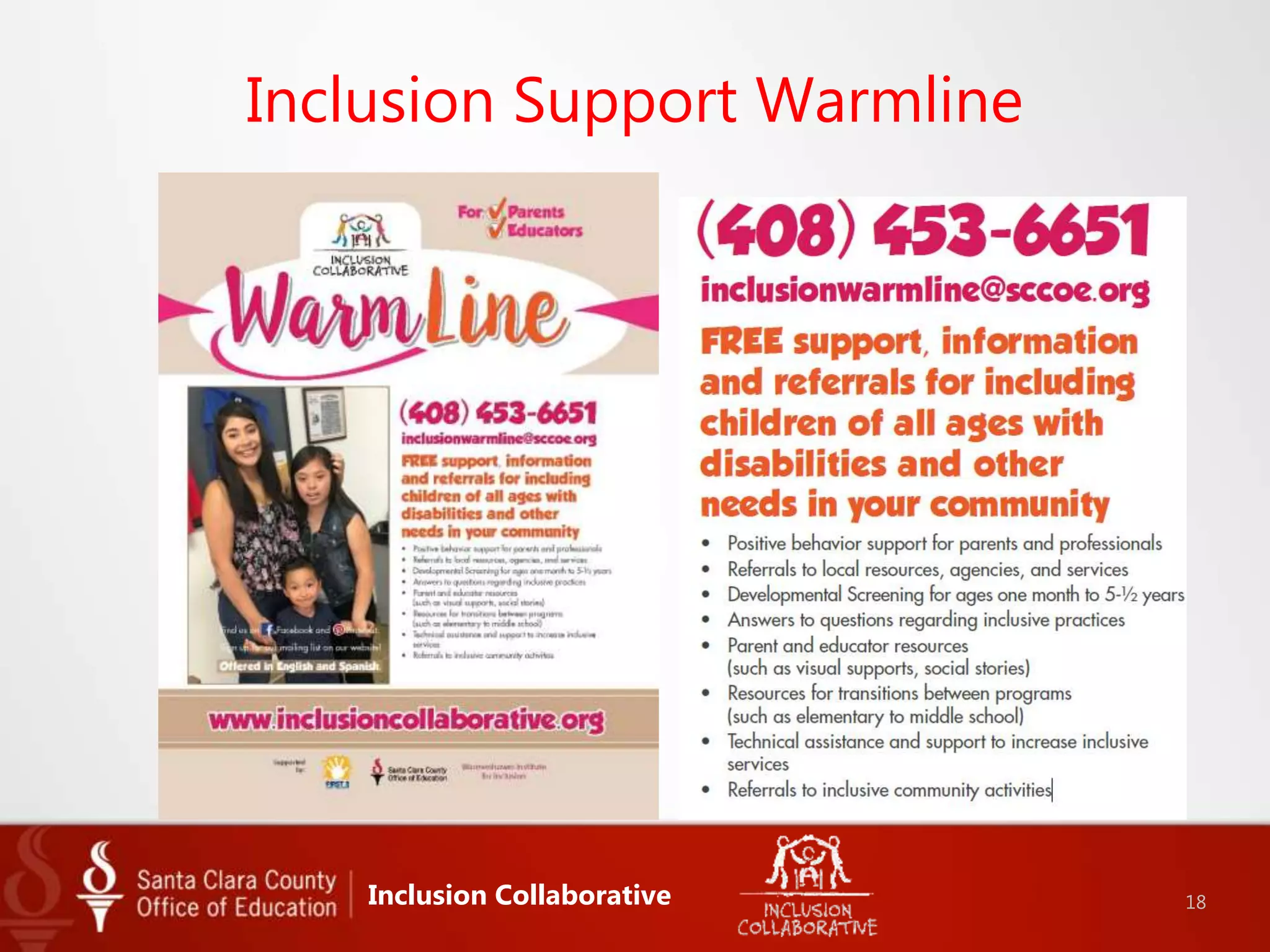 Inclusion Support Warmline
Inclusion Collaborative 18
 