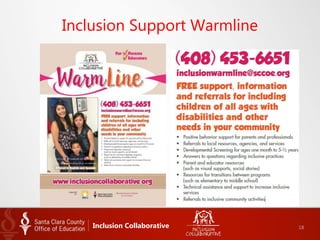 Inclusion Support Warmline
Inclusion Collaborative 18
 