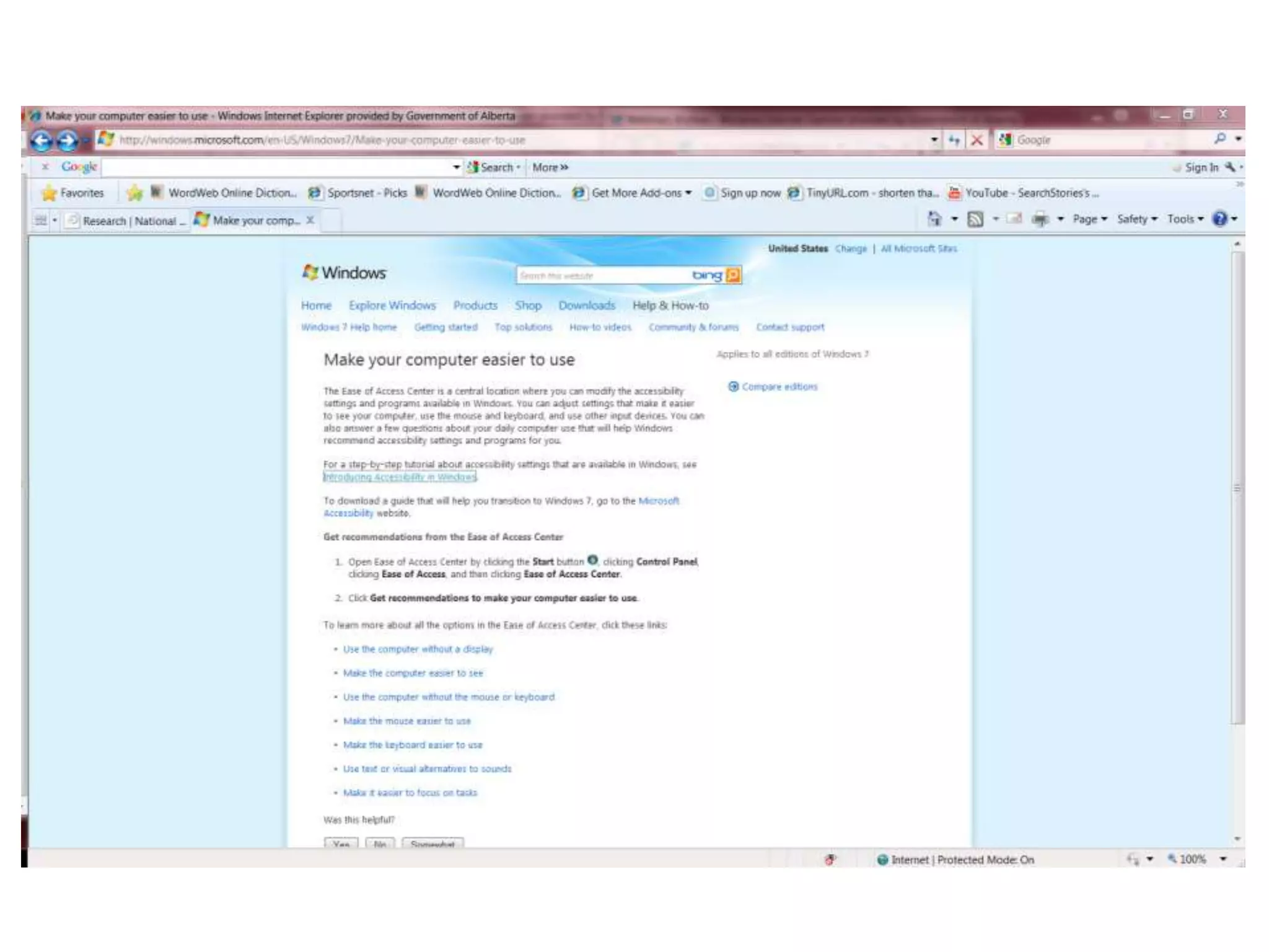 Provincial LicensesMicrosoft Officehttp://www.microsoft.com/enable/training/windows7/default.aspxThe Ease of Access Center is a central location where you can modify the accessibility settings and programs available in Windows. 