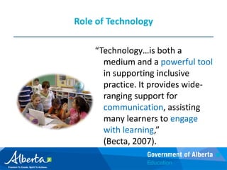  Available from ASCDRole of Technology“For people without disabilities, technology makes things easier. For people with disabilities, technology makes things possible …” - National Council on Disability 