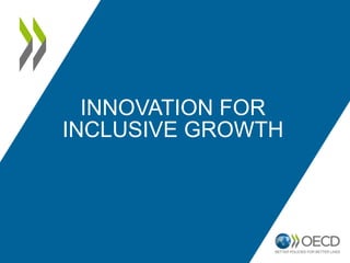 INNOVATION FOR
INCLUSIVE GROWTH
 